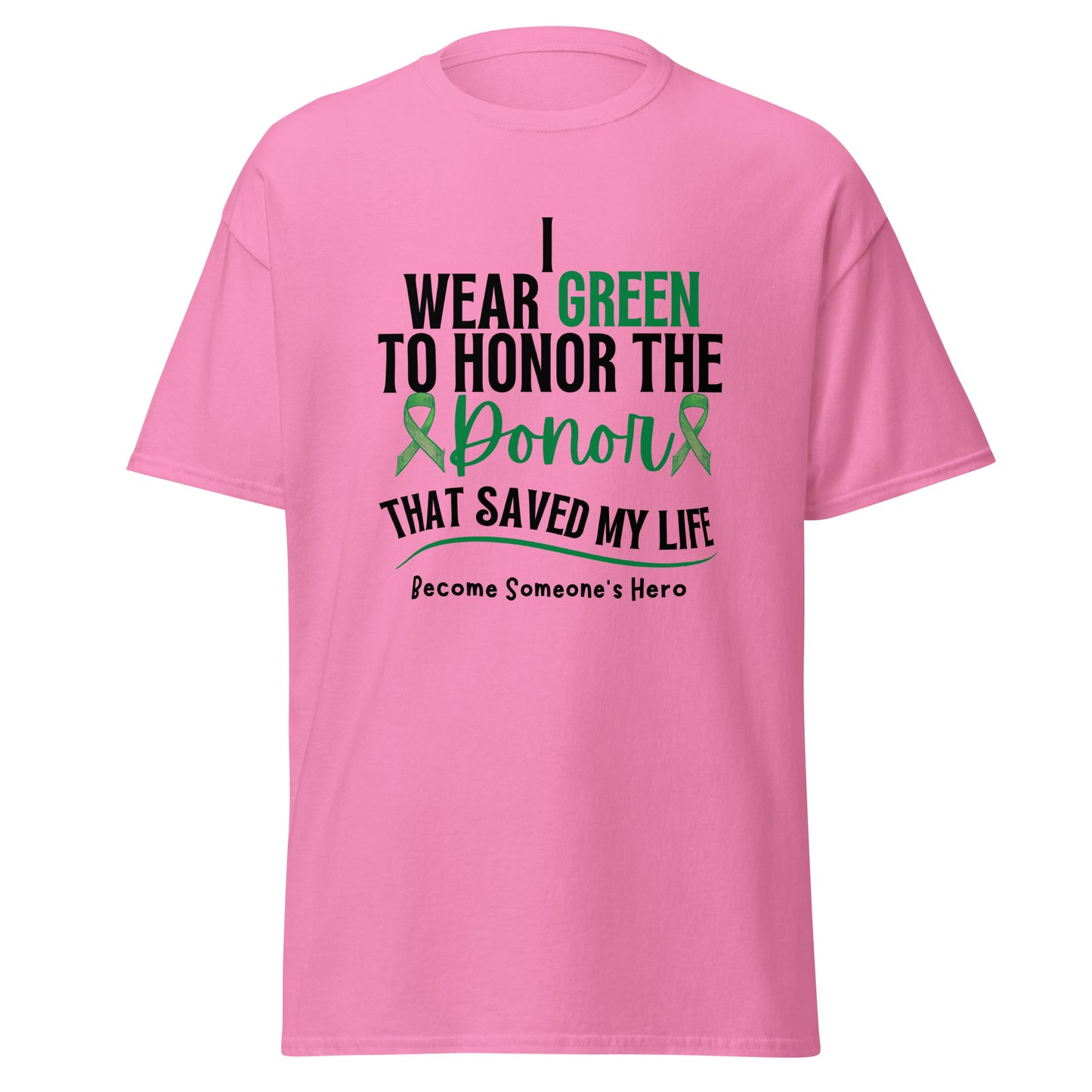 I wear green Unisex classic tee