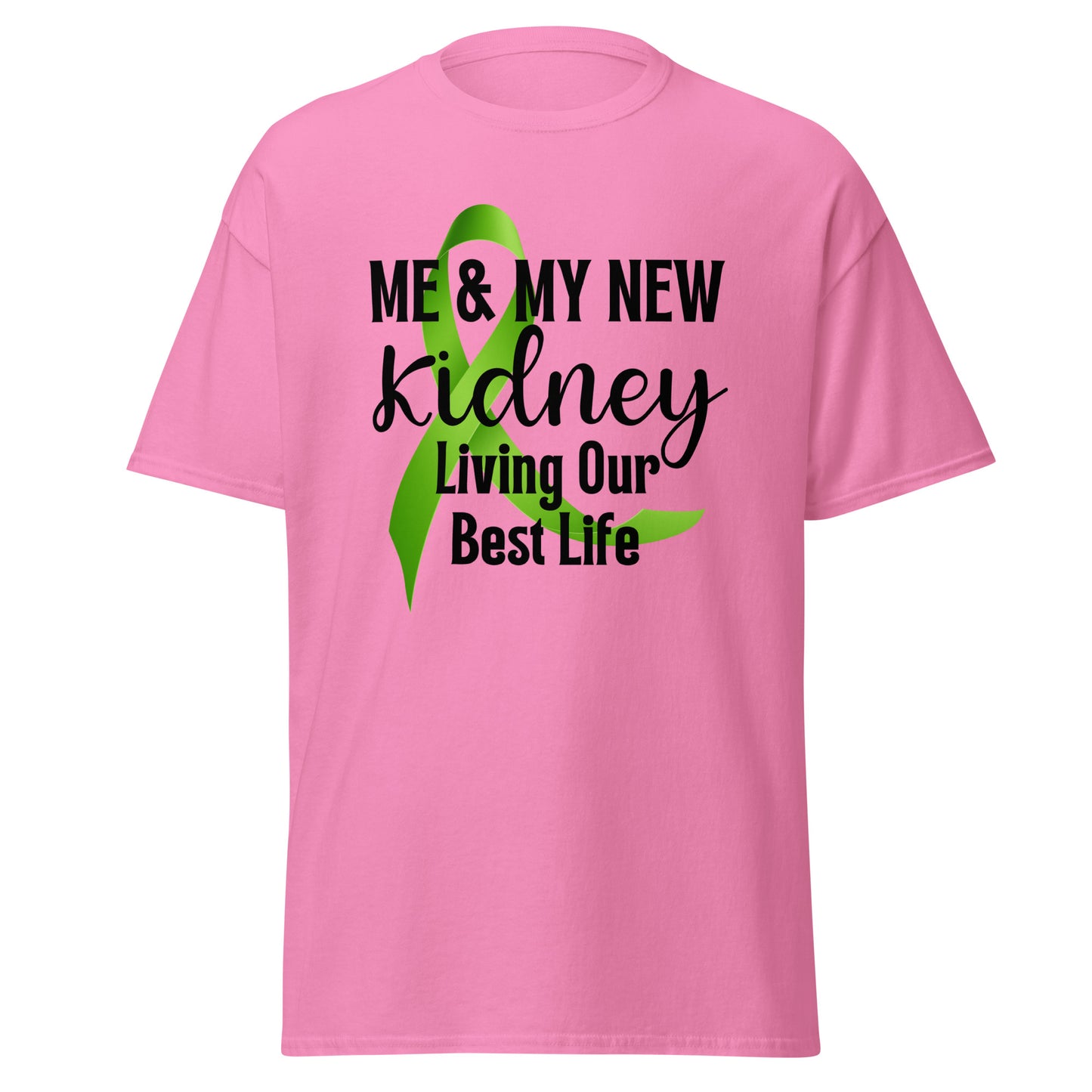Me and my kidney livin best Unisex classic tee