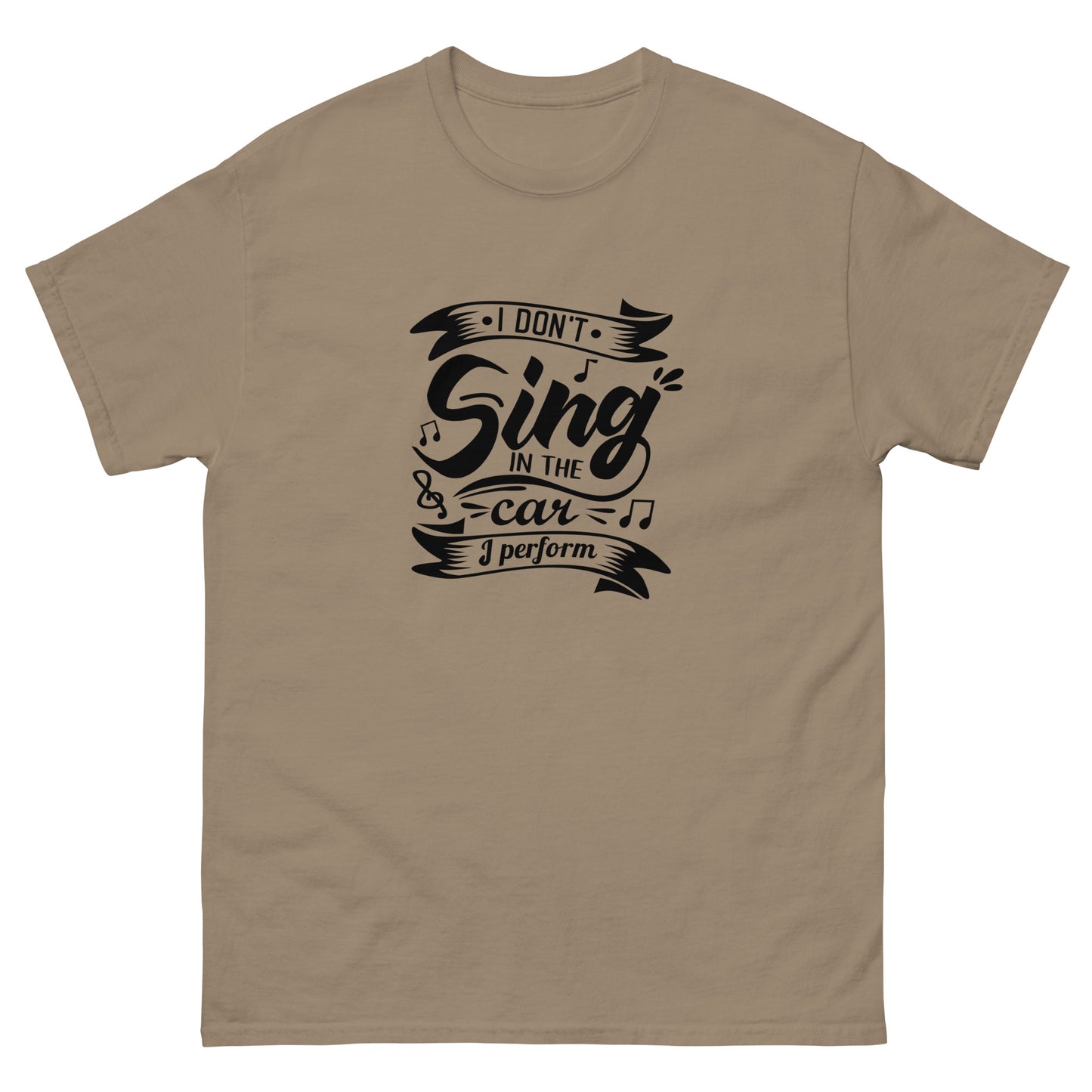 I don’t sing Unisex classic tee