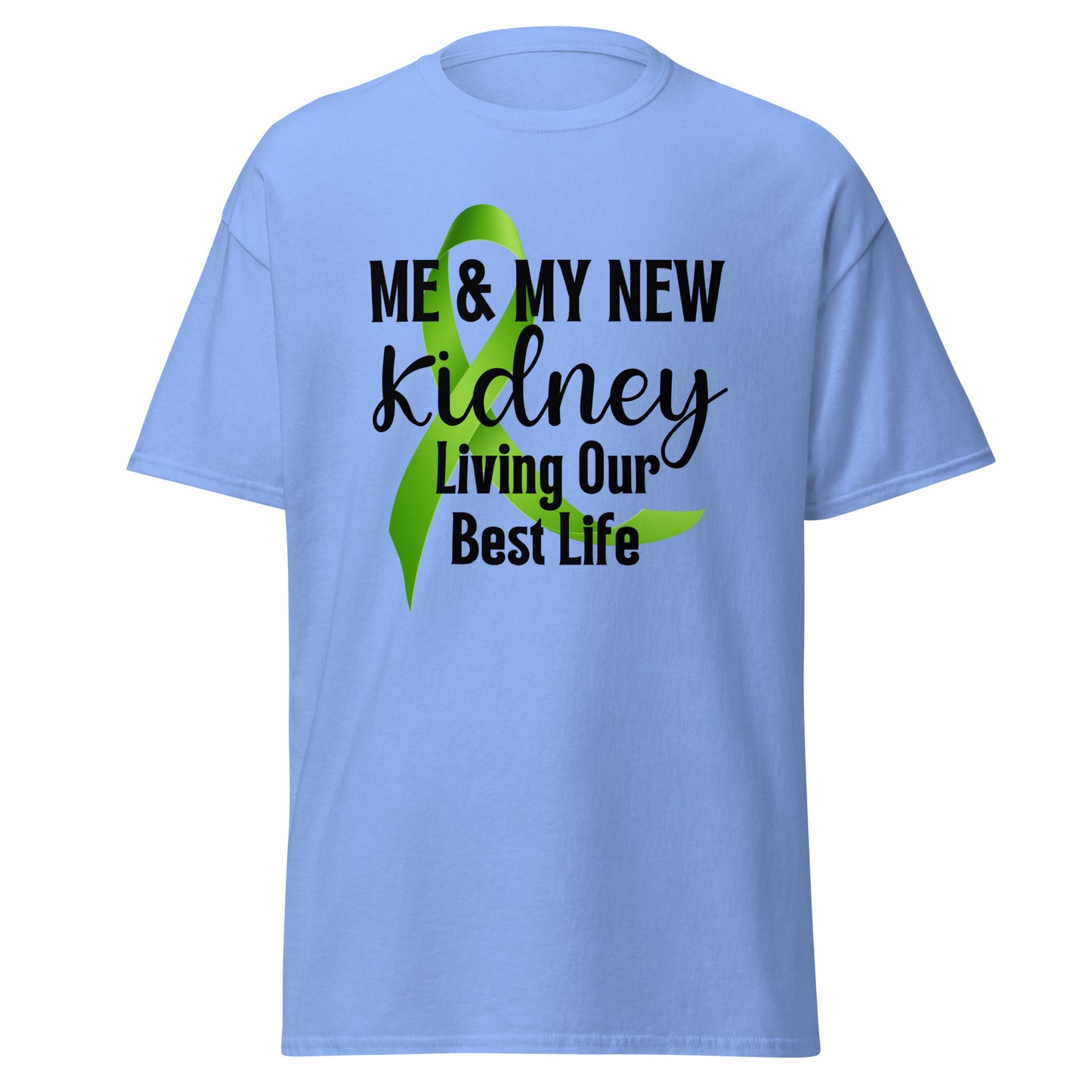 Me and my kidney livin best Unisex classic tee