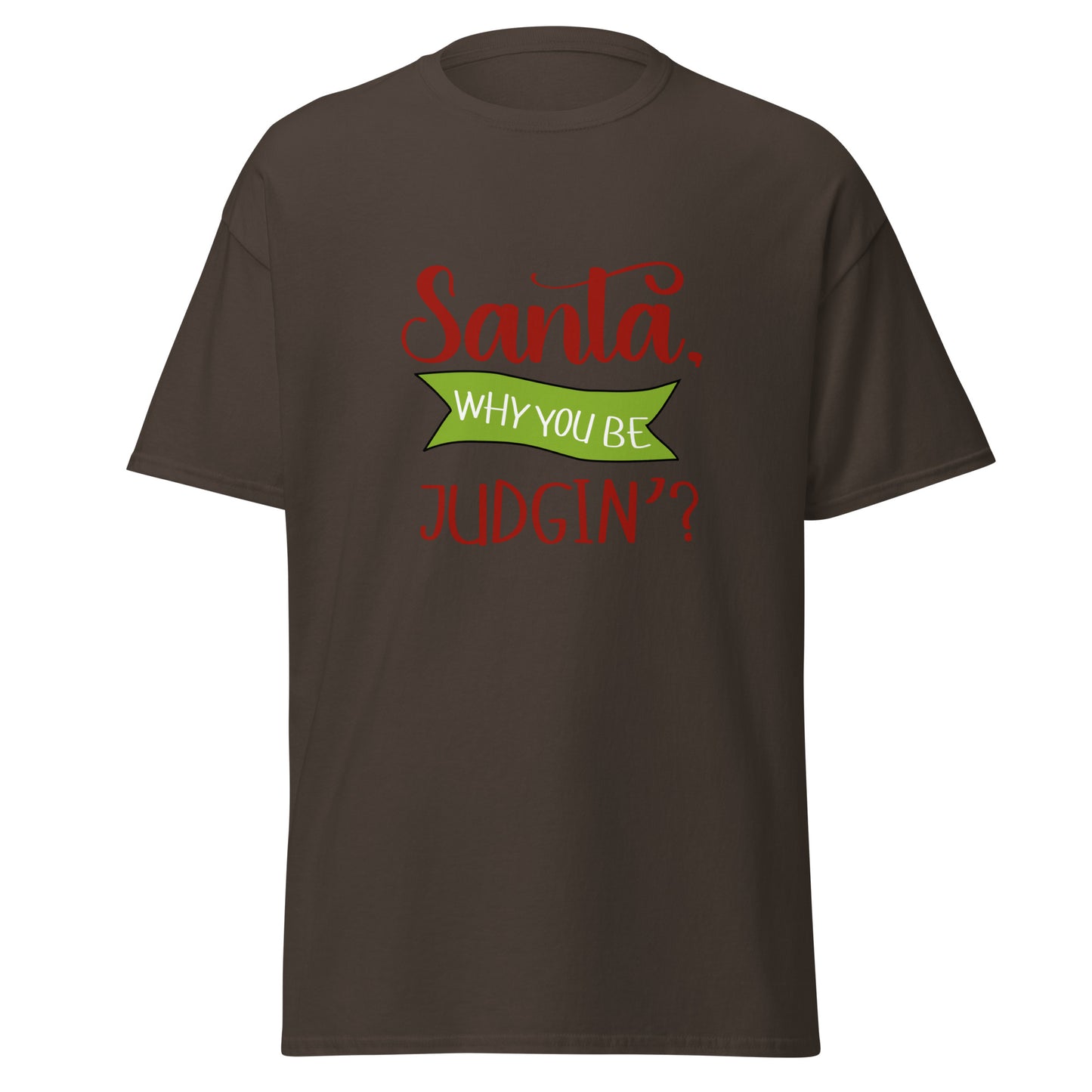 Santa why you Unisex classic tee