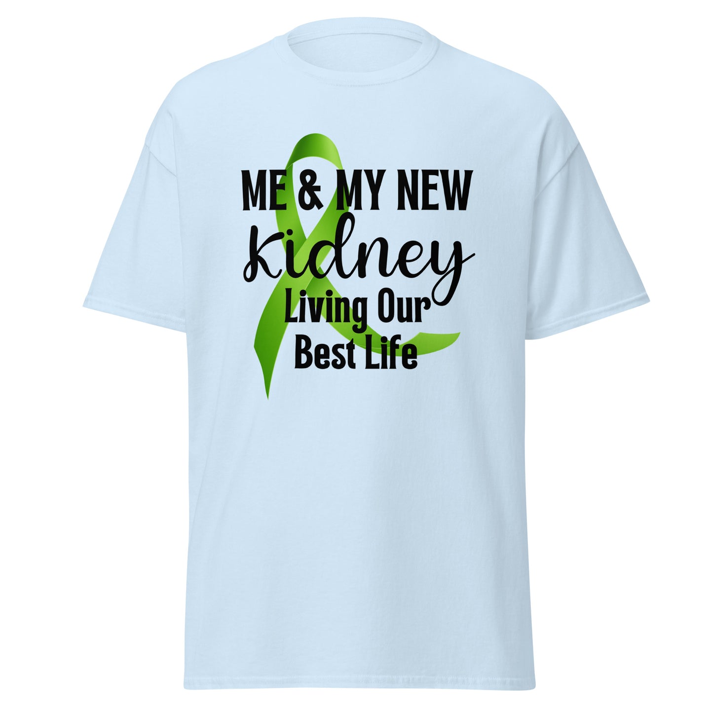 Me and my kidney livin best Unisex classic tee