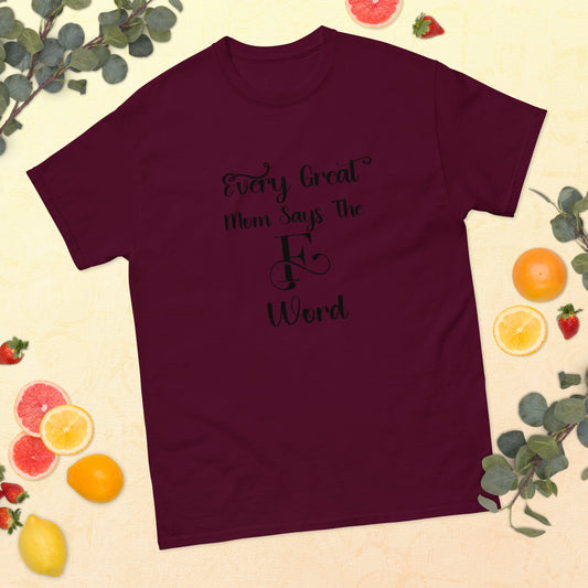 Every great mom Unisex classic tee