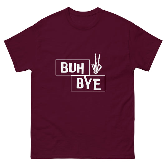 Buh bye Unisex classic tee