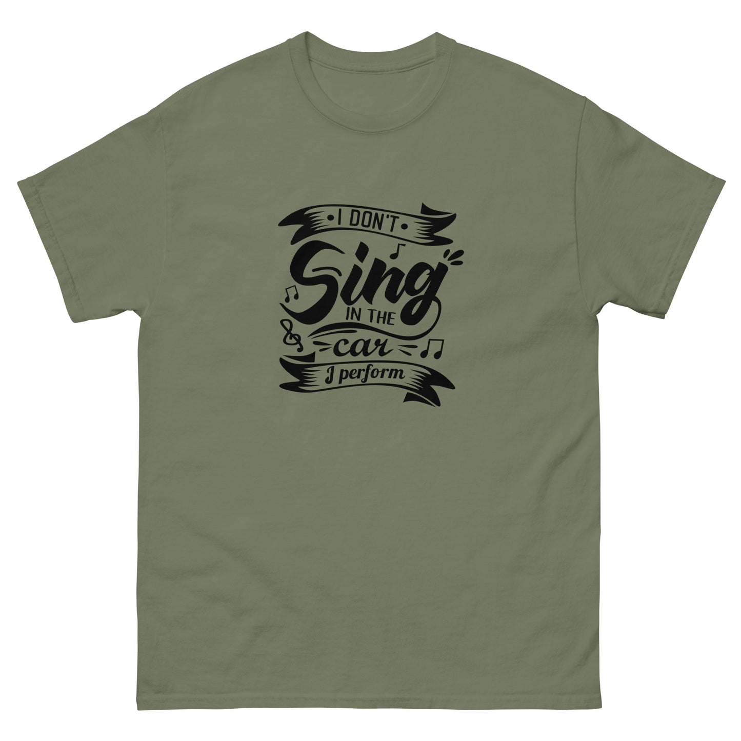 I don’t sing Unisex classic tee