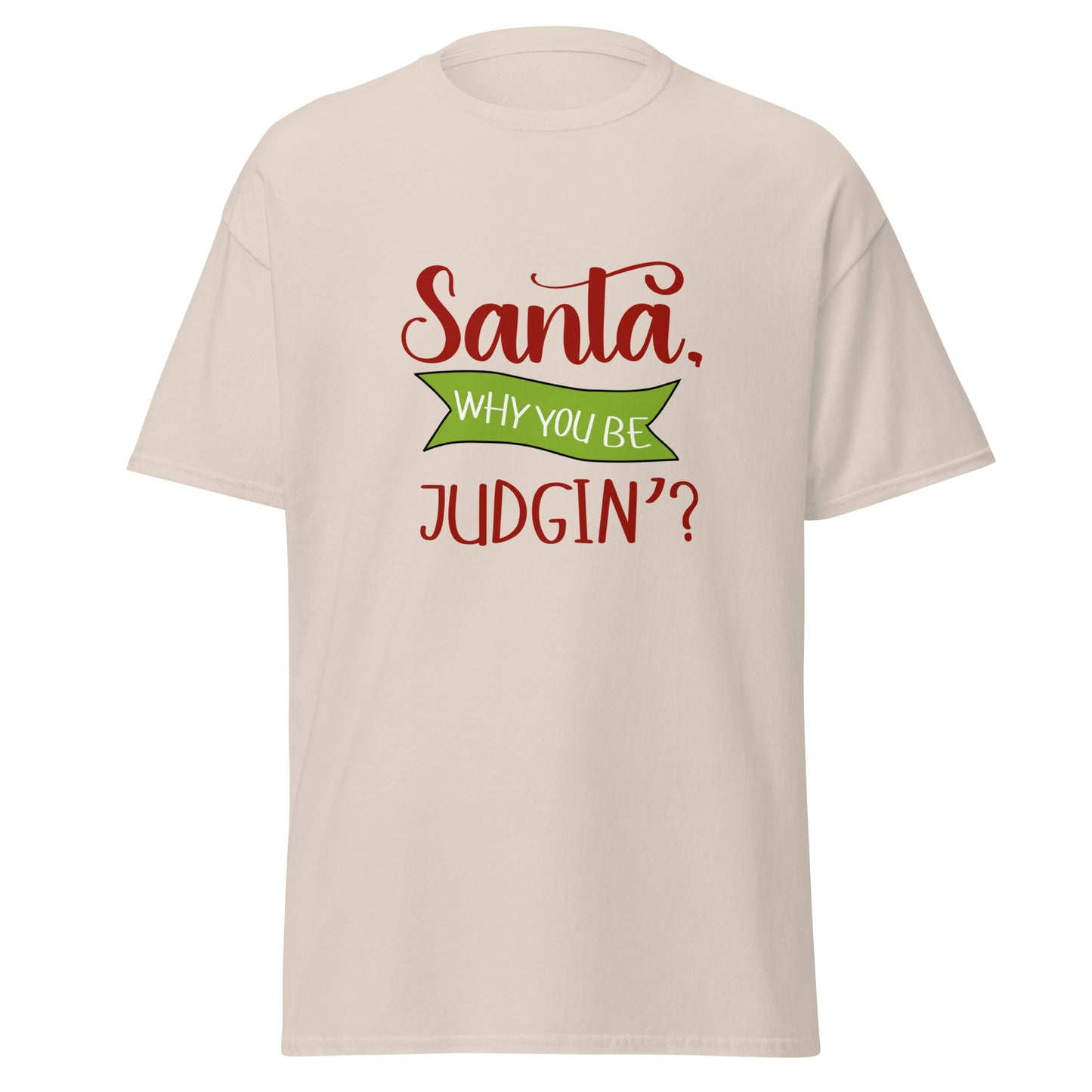 Santa why you Unisex classic tee