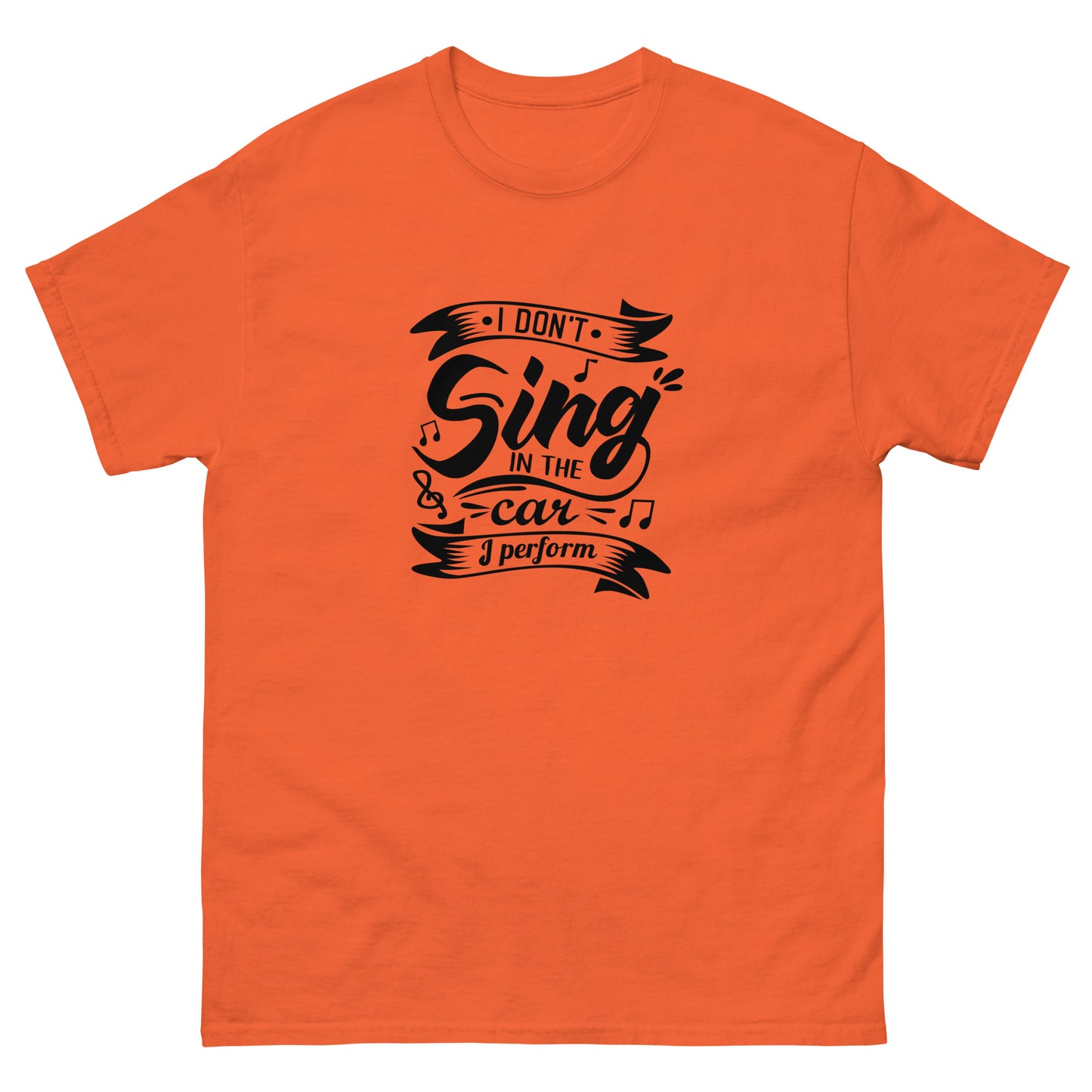 I don’t sing Unisex classic tee
