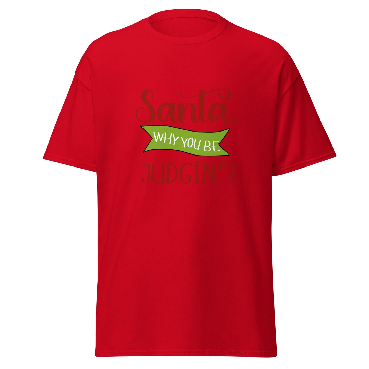 Santa why you Unisex classic tee