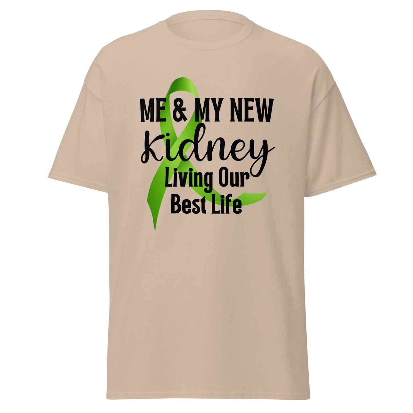 Me and my kidney livin best Unisex classic tee
