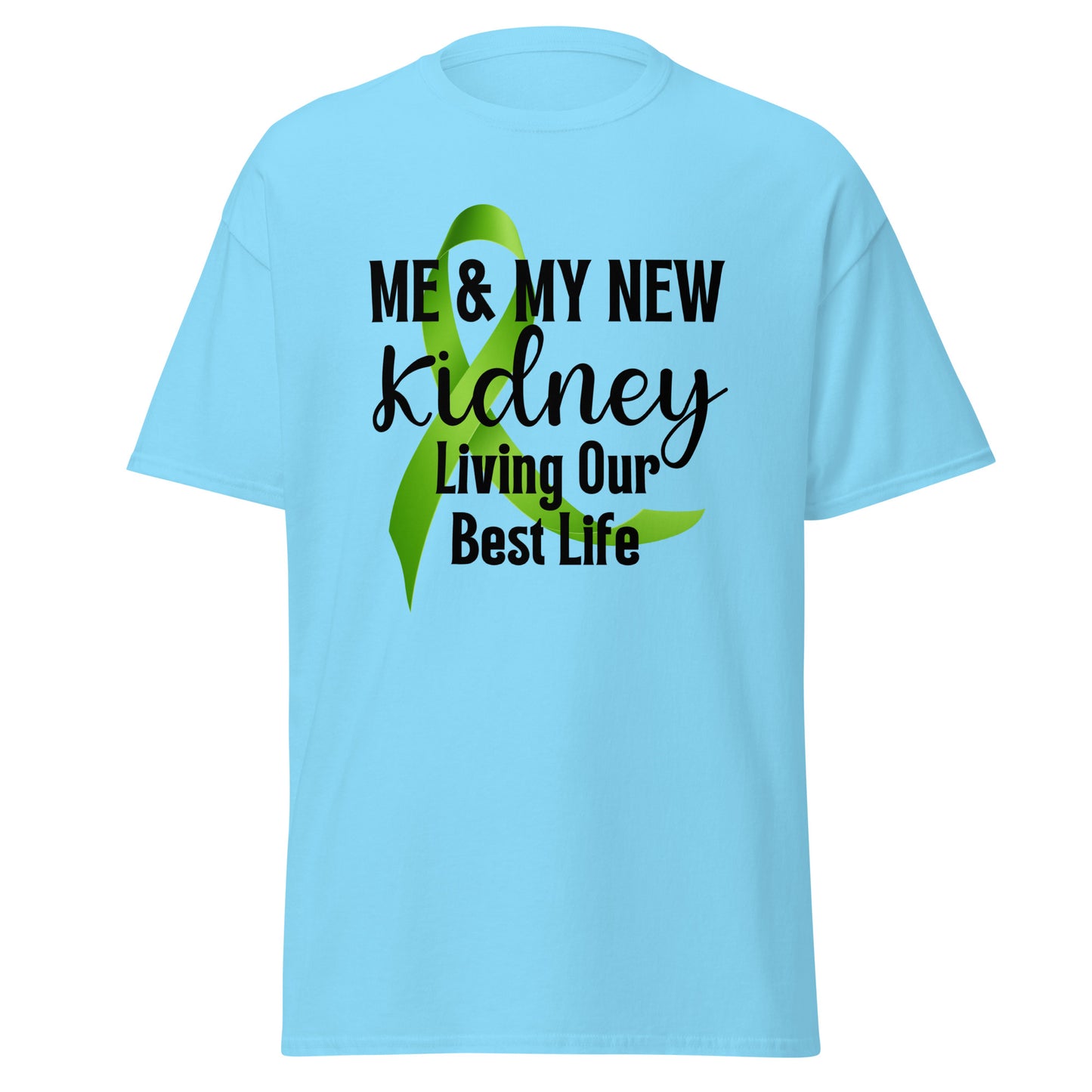 Me and my kidney livin best Unisex classic tee