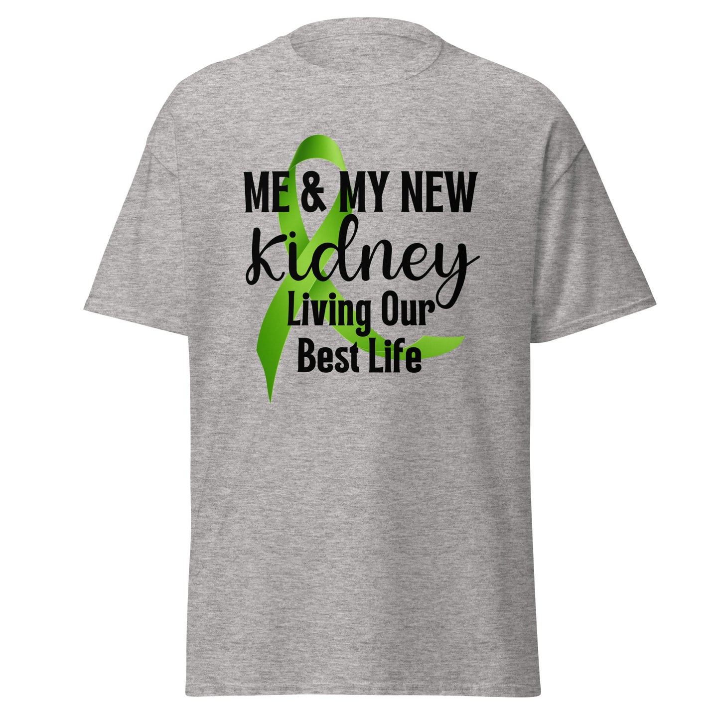 Me and my kidney livin best Unisex classic tee