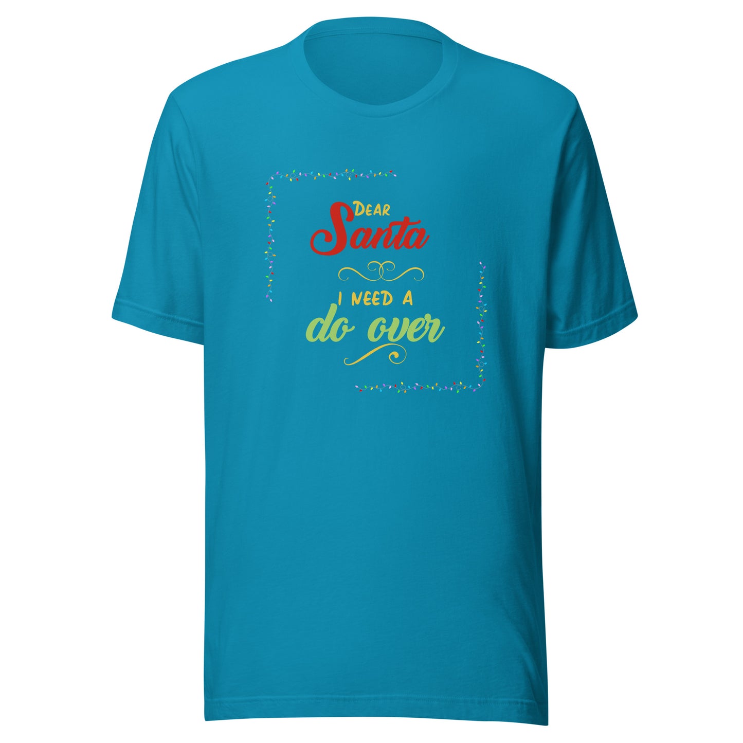 Need a do over Unisex t-shirt
