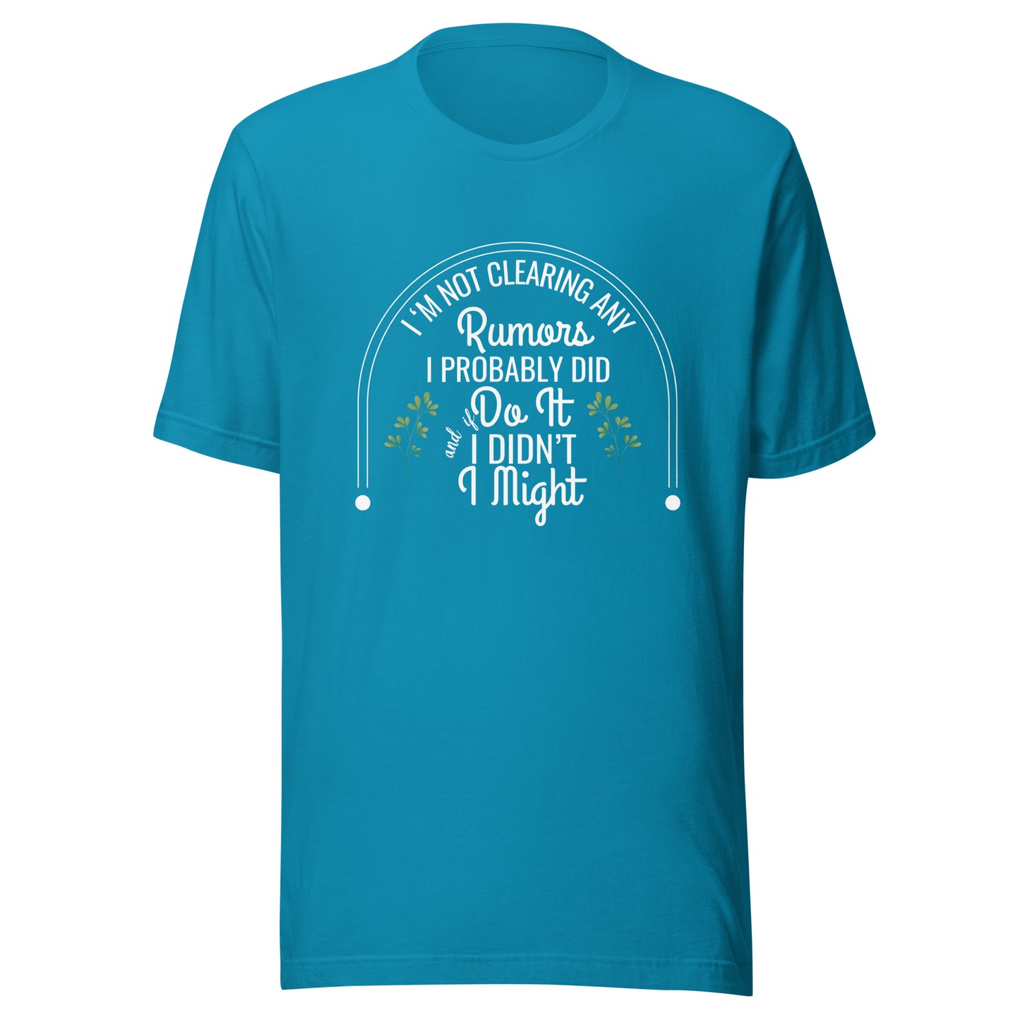 Not clearing rumors Unisex t-shirt