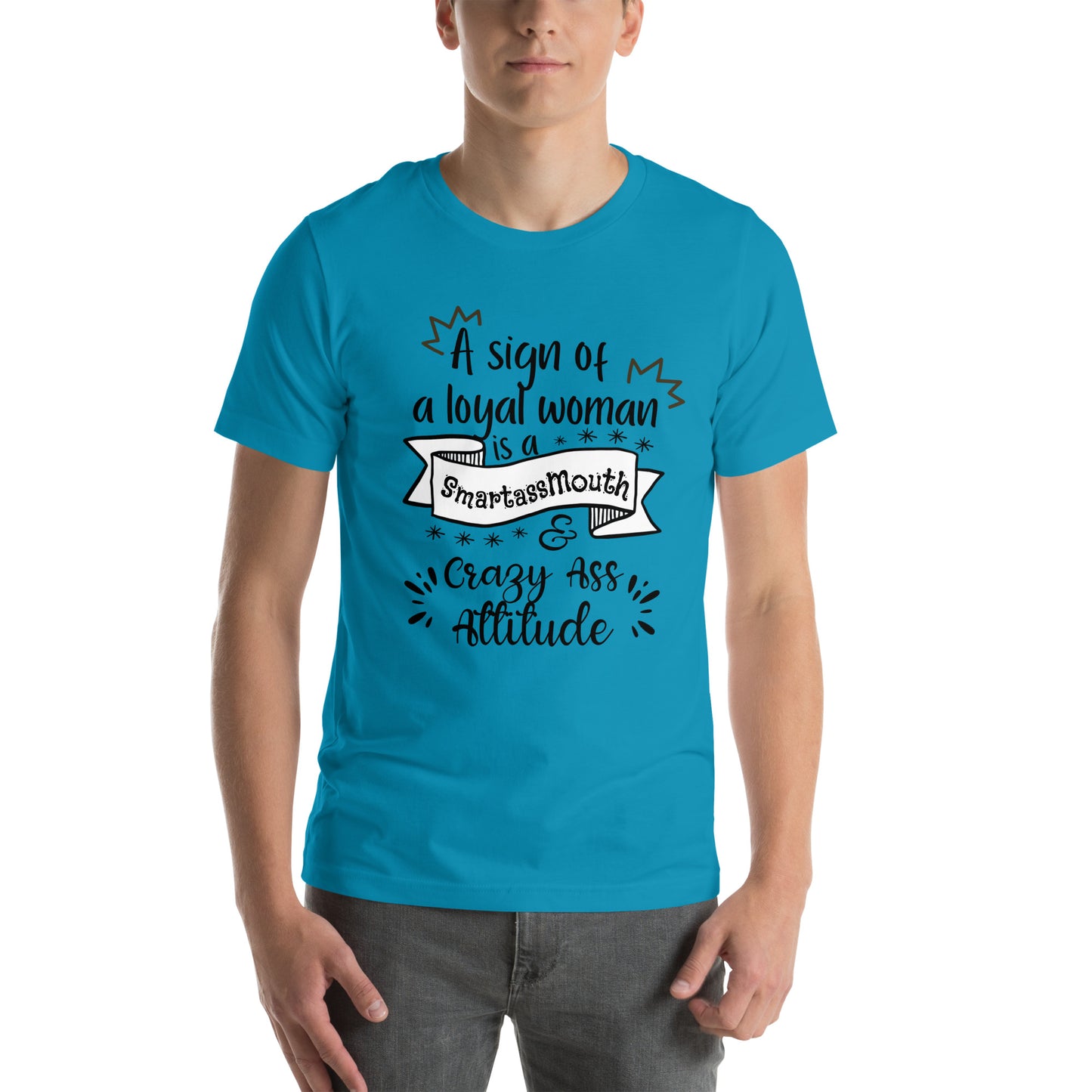 Sign of loyal woman Unisex t-shirt
