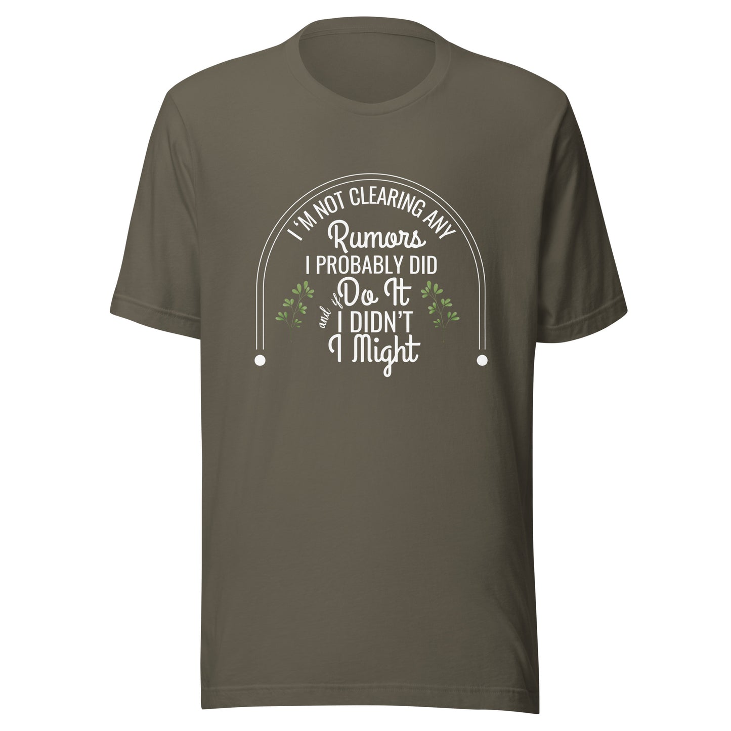 Not clearing rumors Unisex t-shirt