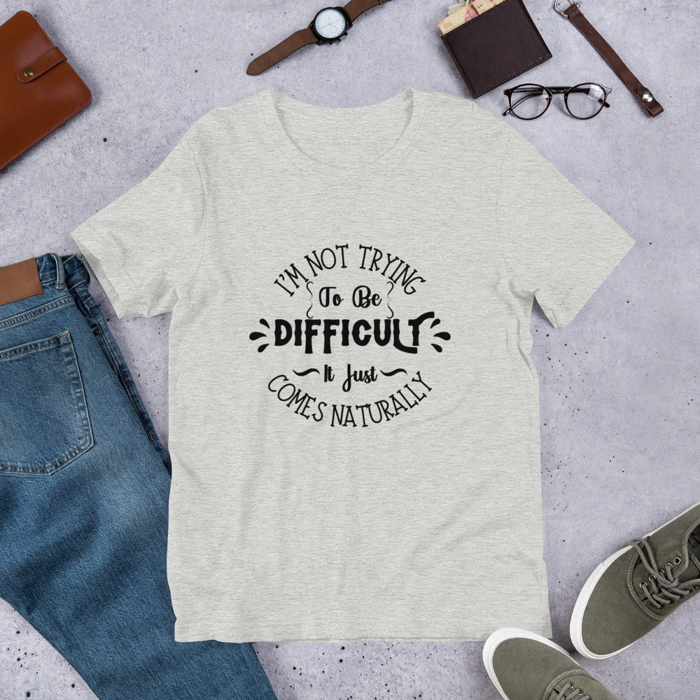 Difficult Unisex t-shirt