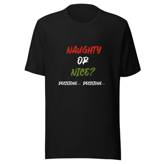 Naughty or nice Unisex t-shirt