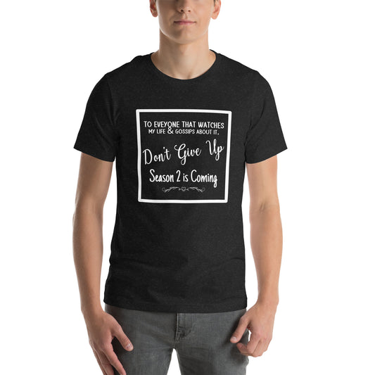 Season 2 is coming Unisex t-shirt