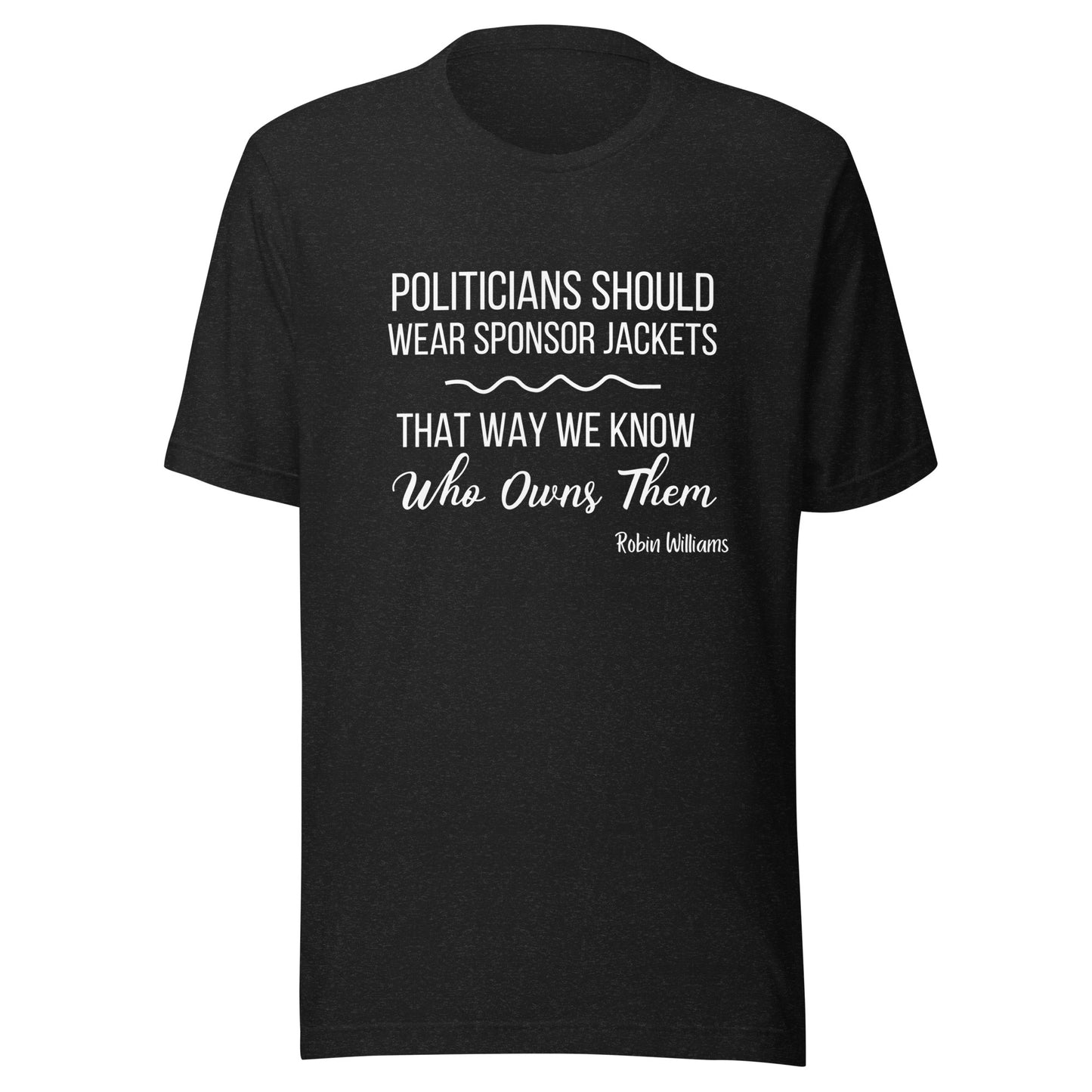 Politicians Unisex t-shirt