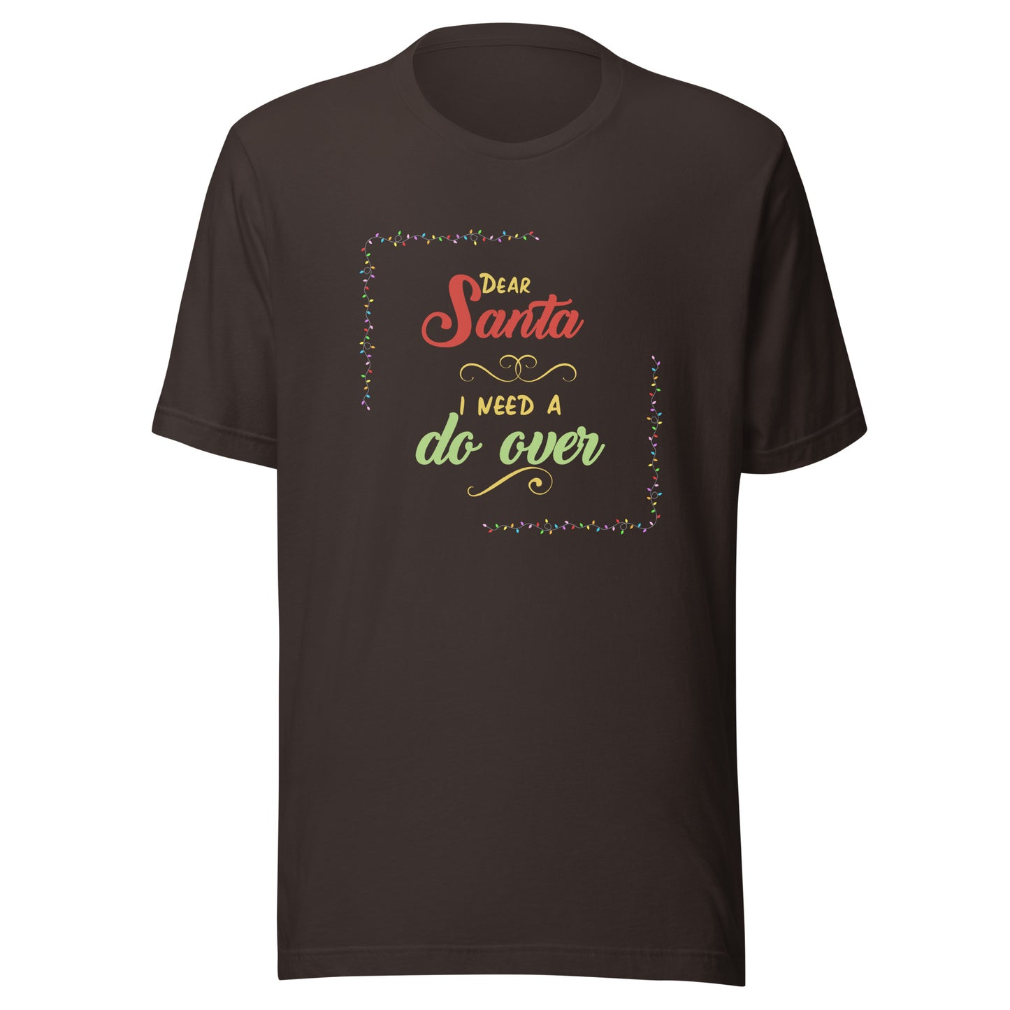 Need a do over Unisex t-shirt