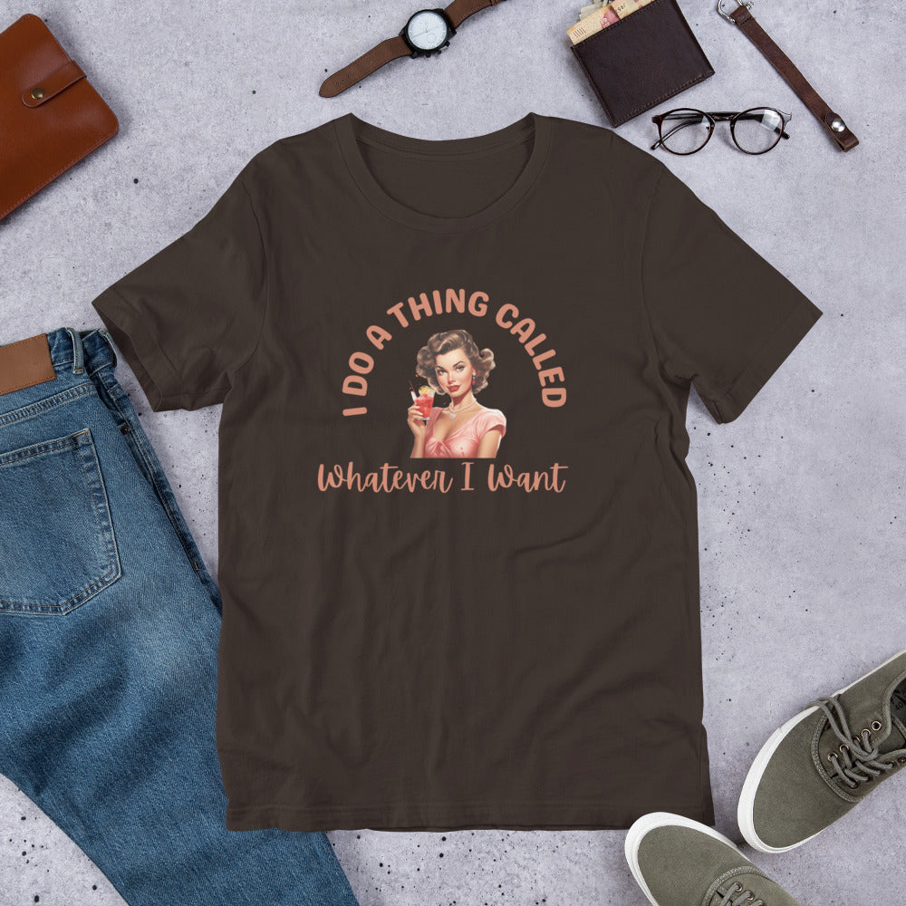 I do a thing Unisex t-shirt