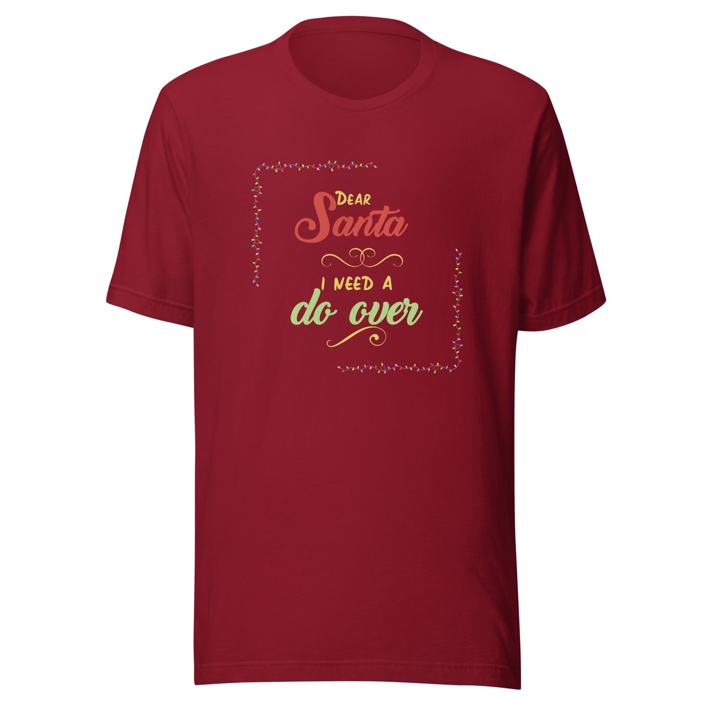 Need a do over Unisex t-shirt