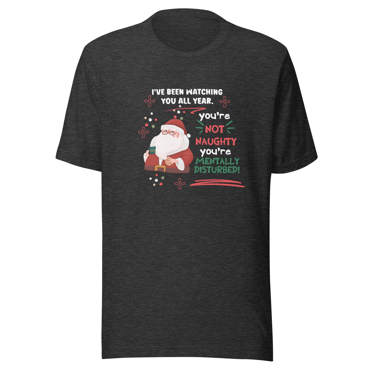 Mentally disturbed Unisex t-shirt