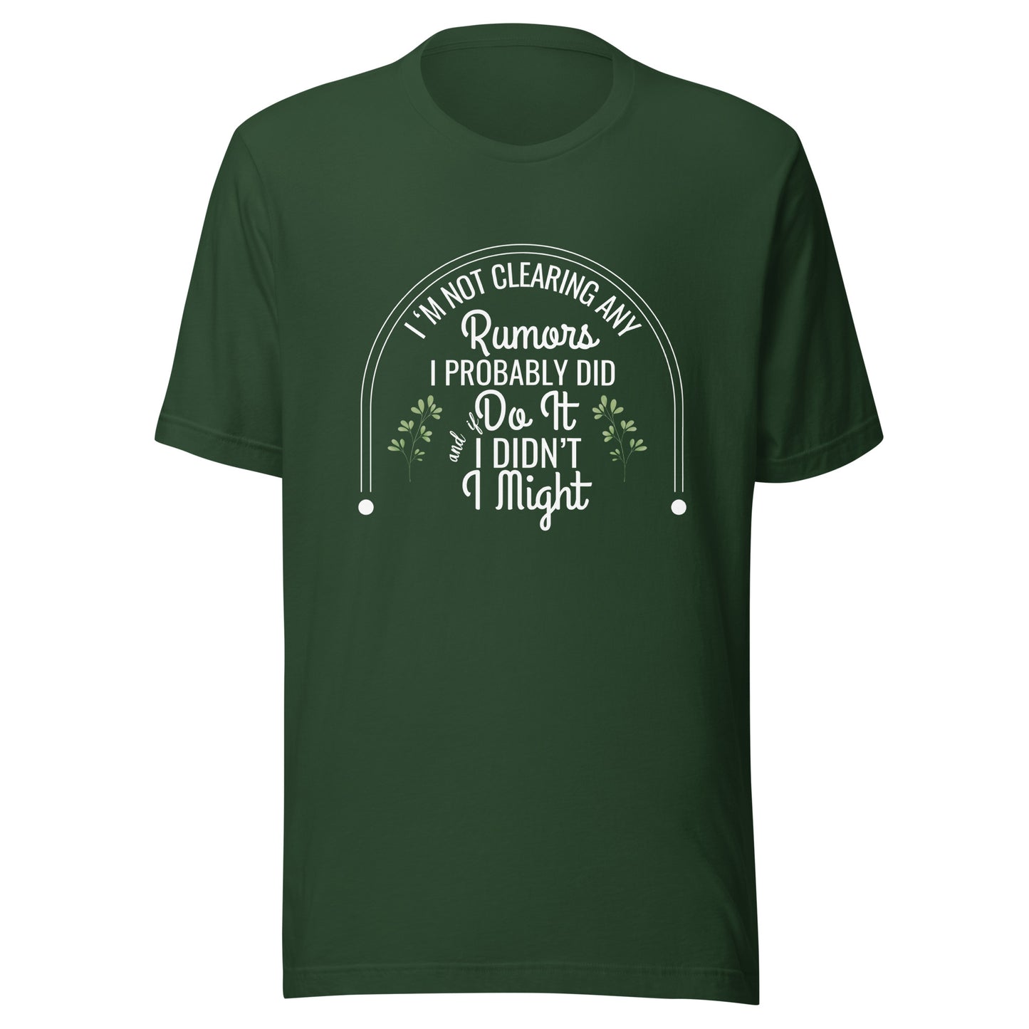 Not clearing rumors Unisex t-shirt