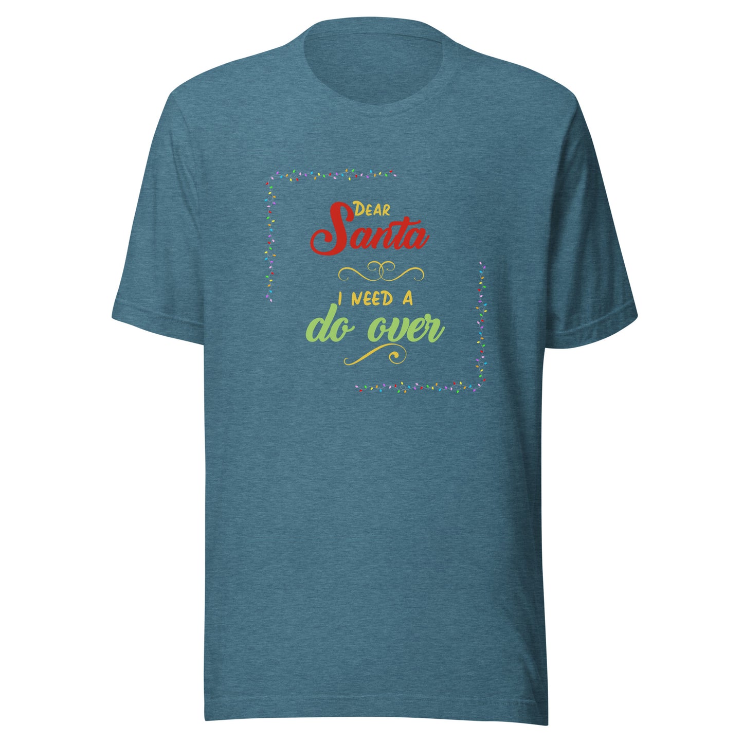 Need a do over Unisex t-shirt