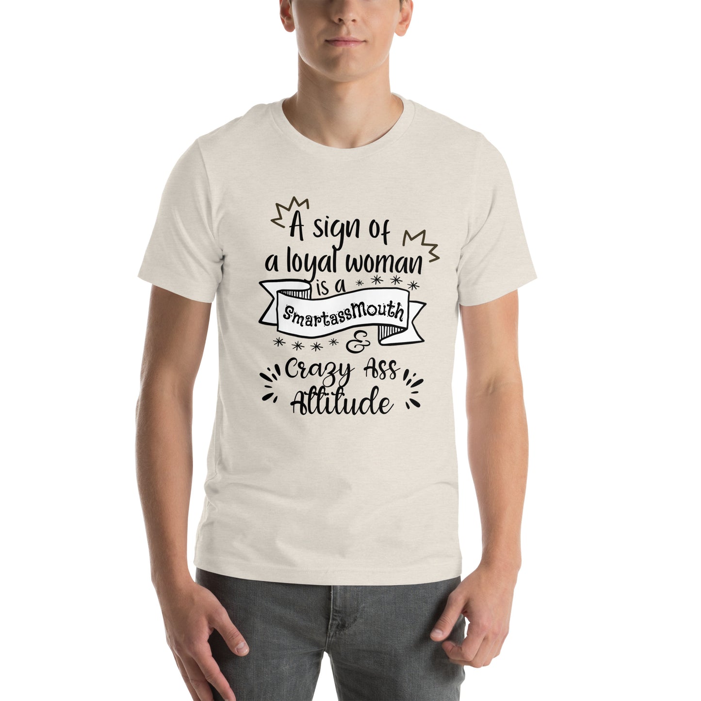 Sign of loyal woman Unisex t-shirt
