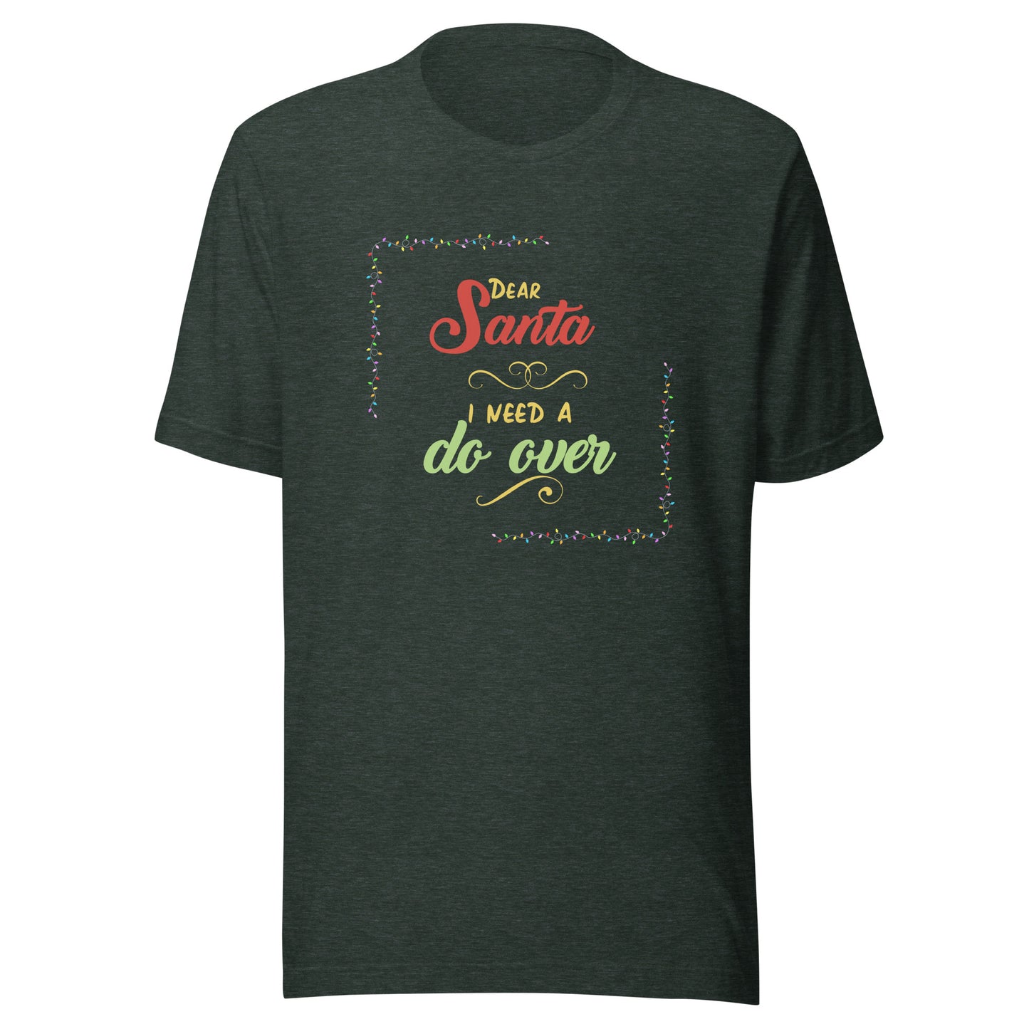 Need a do over Unisex t-shirt