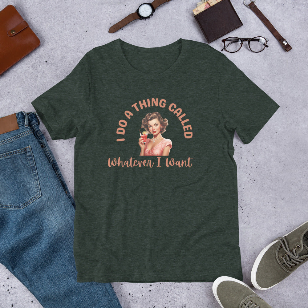 I do a thing Unisex t-shirt