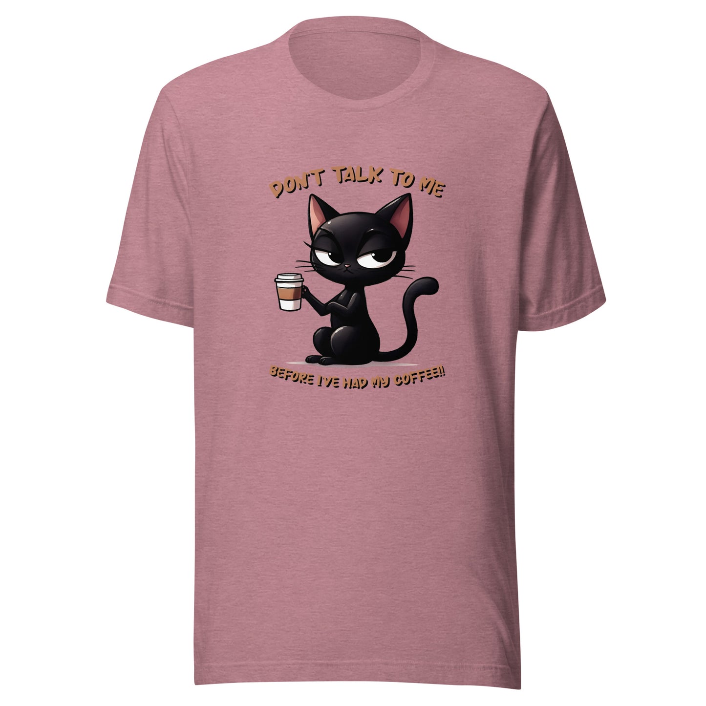 Don’t talk to me Unisex t-shirt