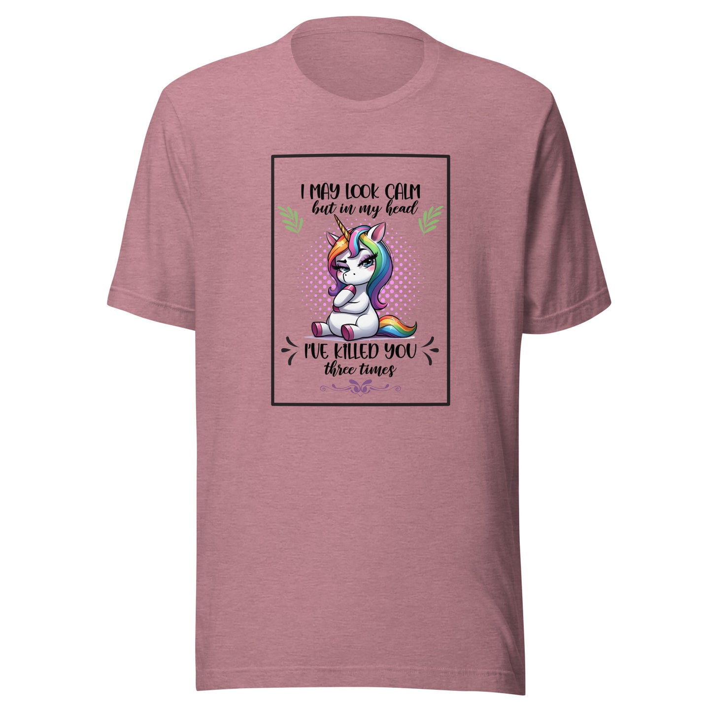 I may look calm Unisex t-shirt