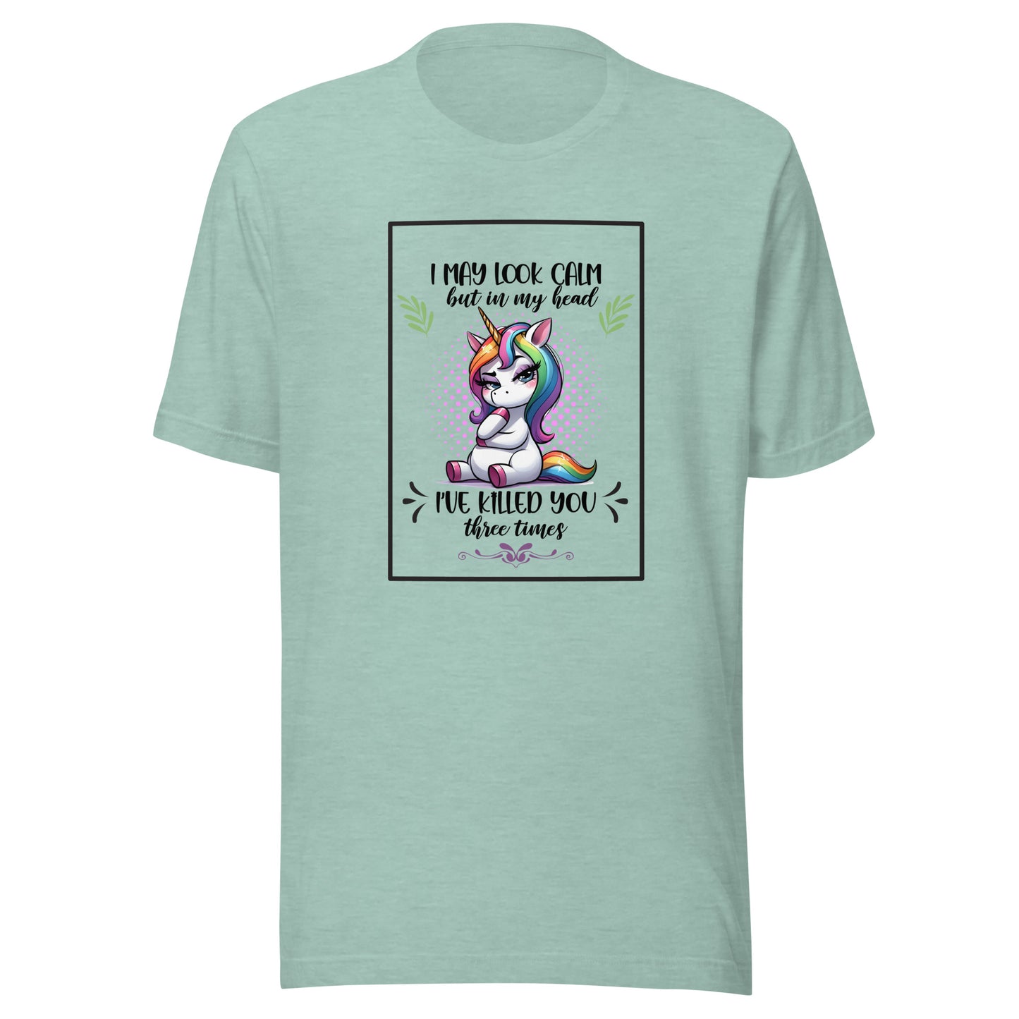 I may look calm Unisex t-shirt