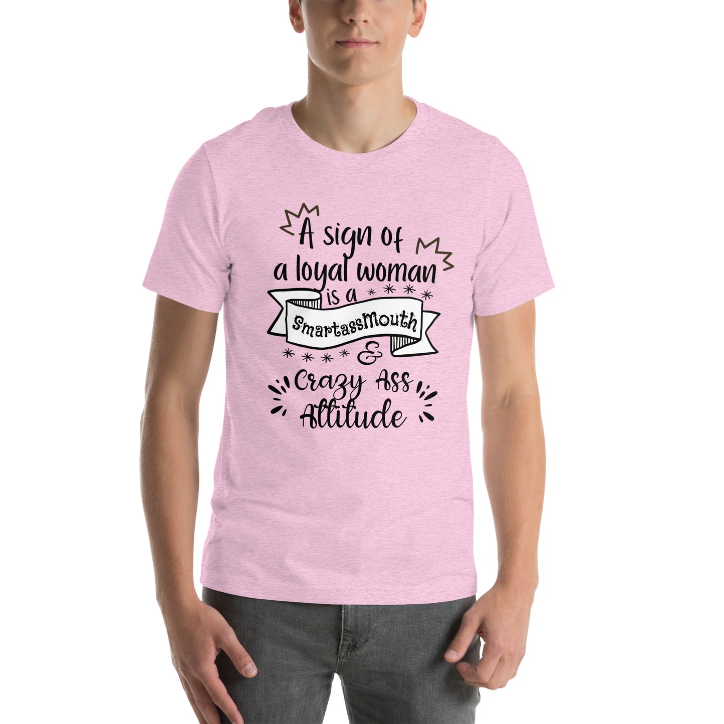 Sign of loyal woman Unisex t-shirt