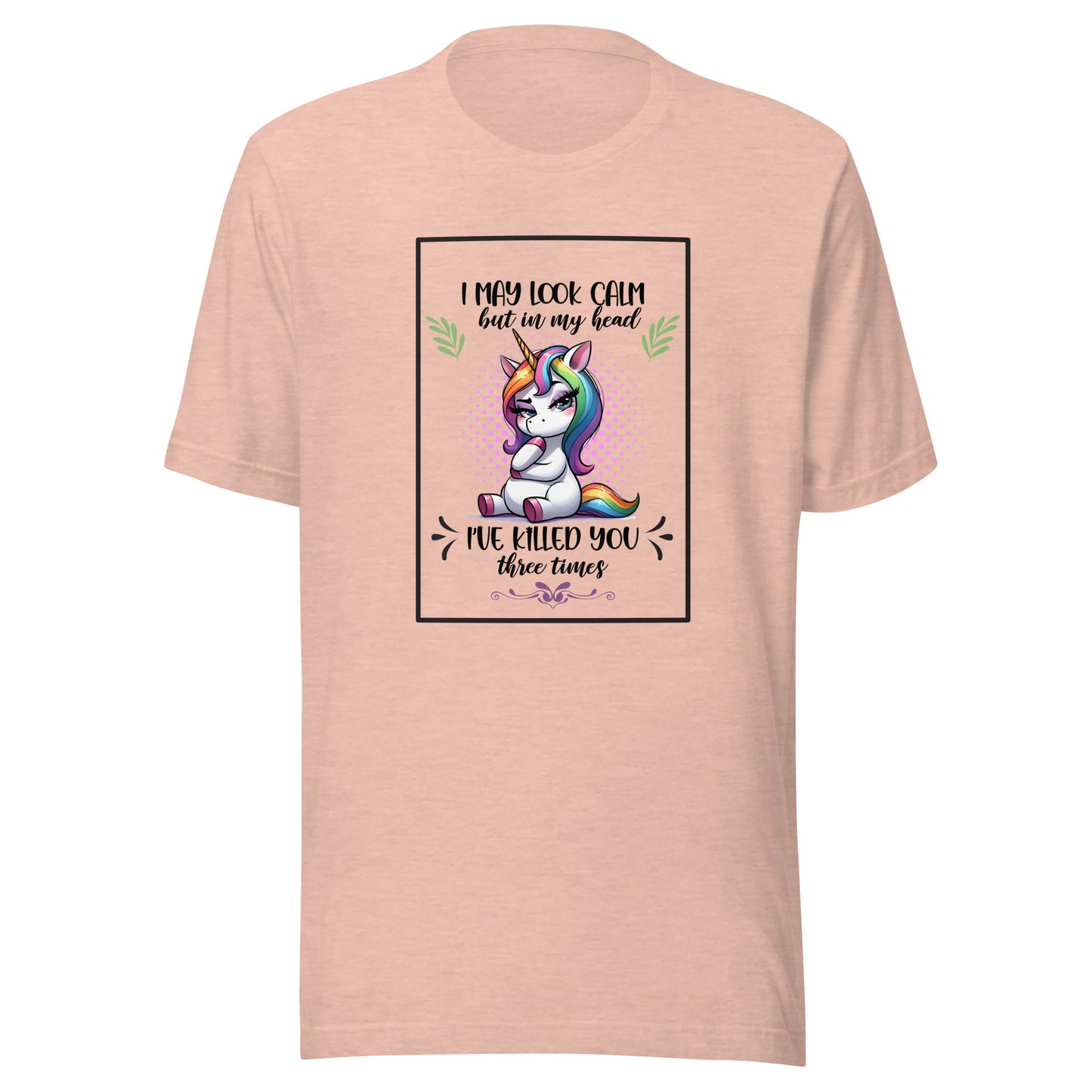 I may look calm Unisex t-shirt