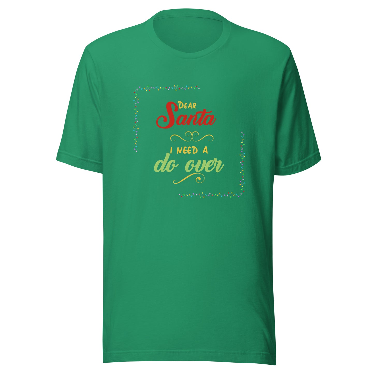 Need a do over Unisex t-shirt