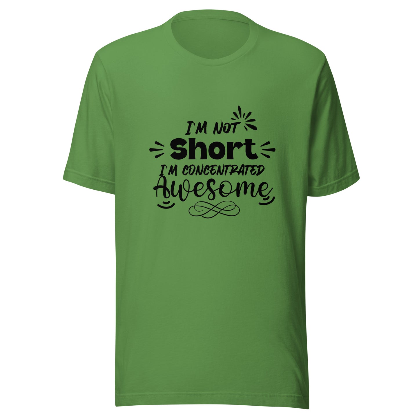 I’m not short Unisex t-shirt