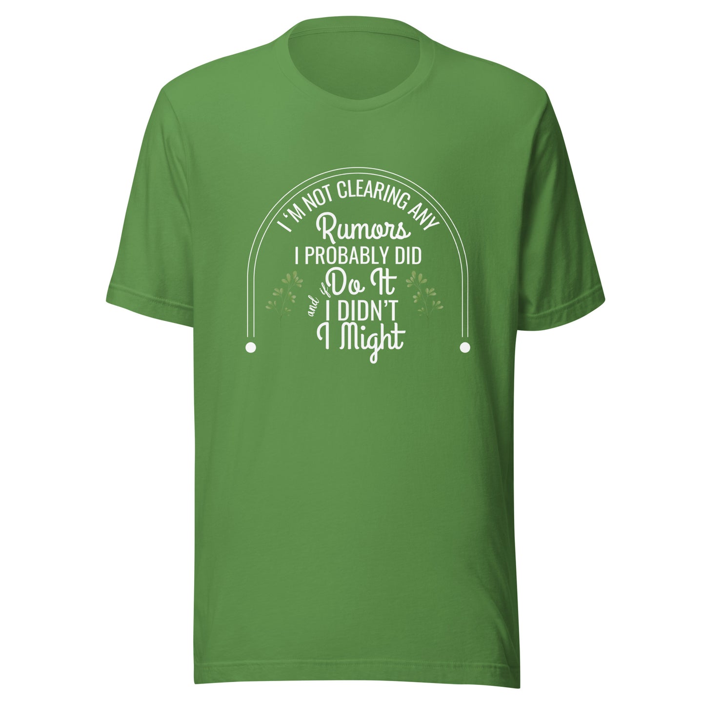 Not clearing rumors Unisex t-shirt