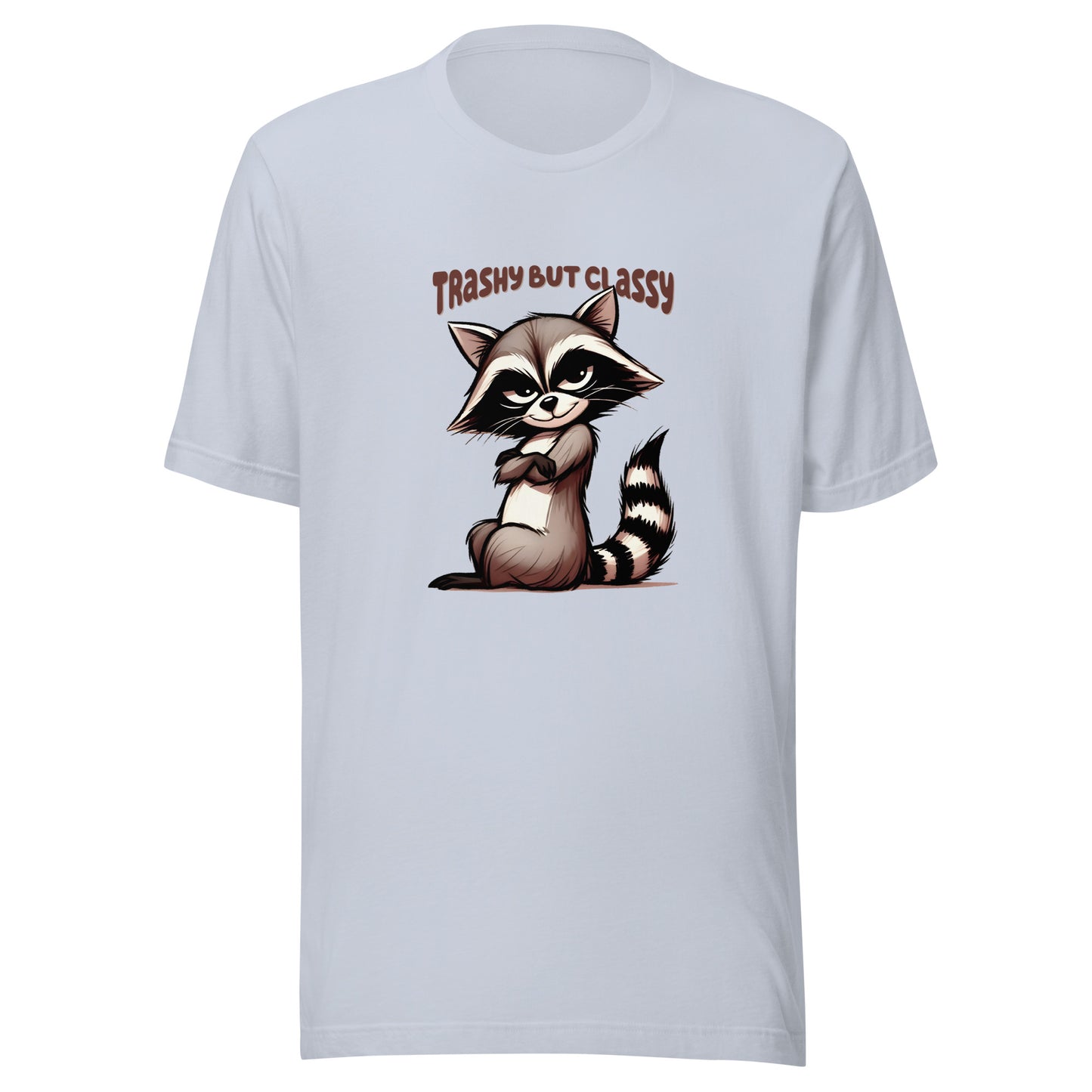 Trashy but classy Unisex t-shirt