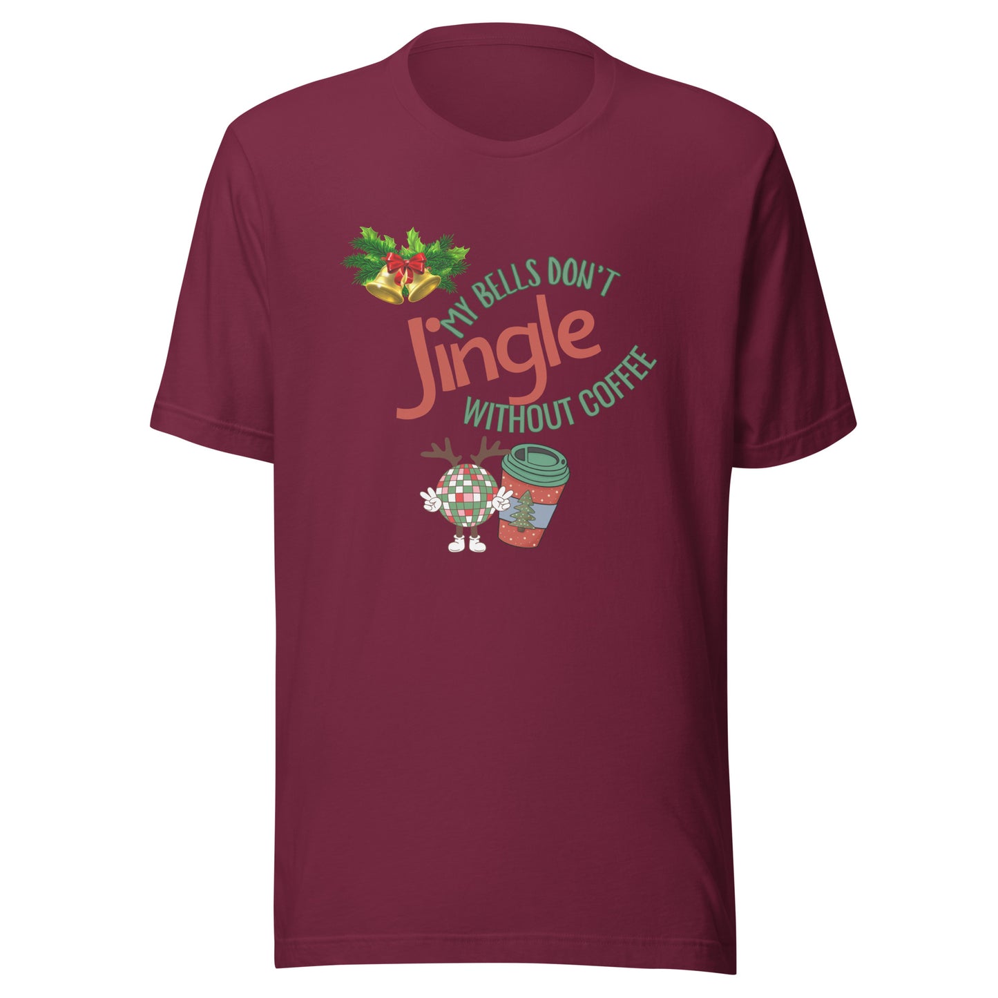 Bells don’t jingle Unisex t-shirt