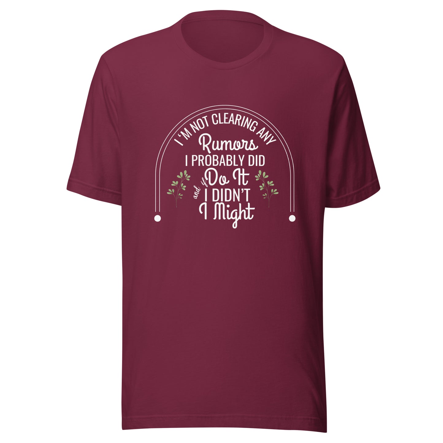 Not clearing rumors Unisex t-shirt
