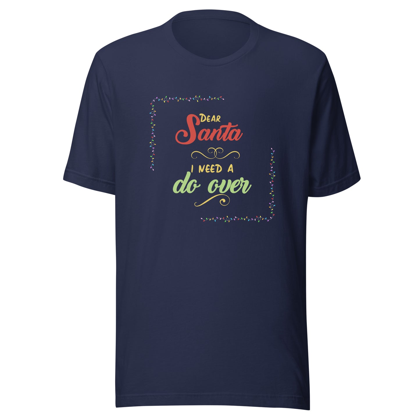 Need a do over Unisex t-shirt