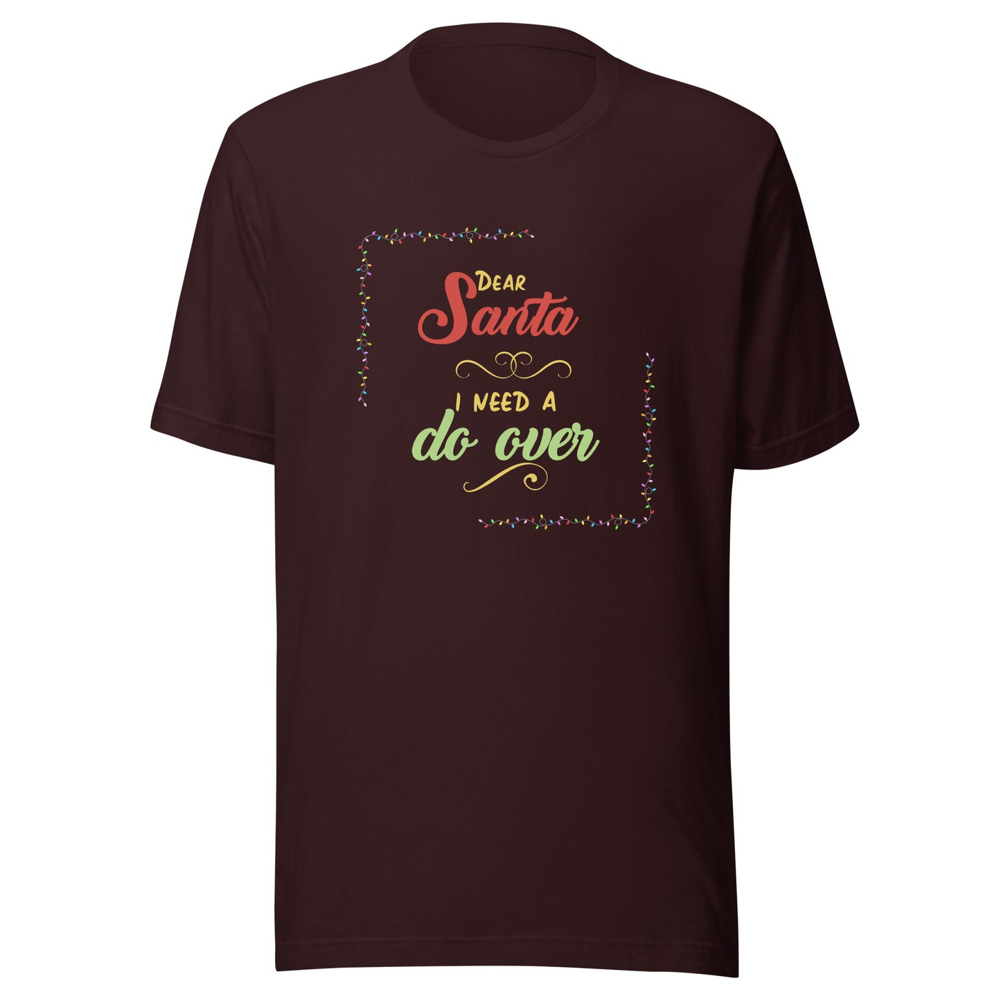 Need a do over Unisex t-shirt
