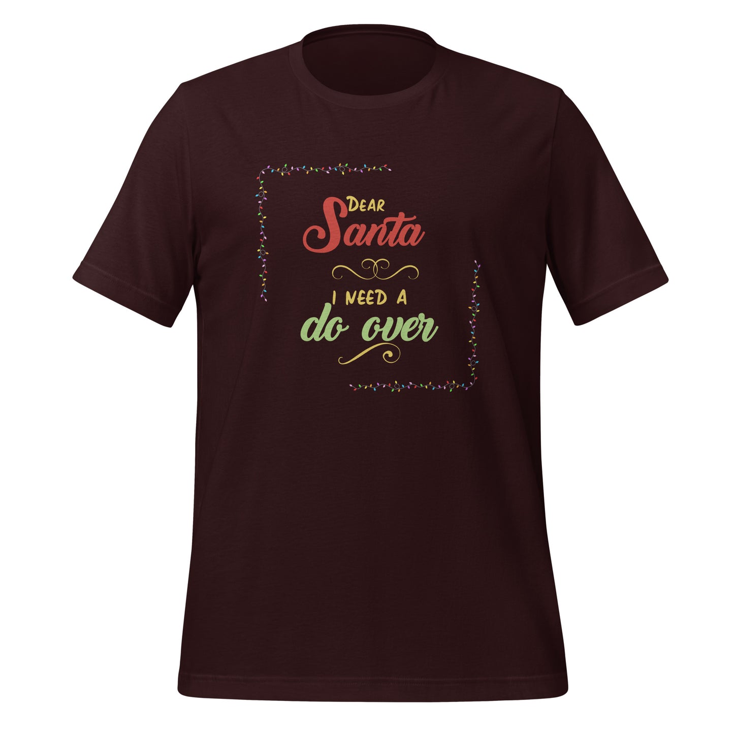 Need a do over Unisex t-shirt