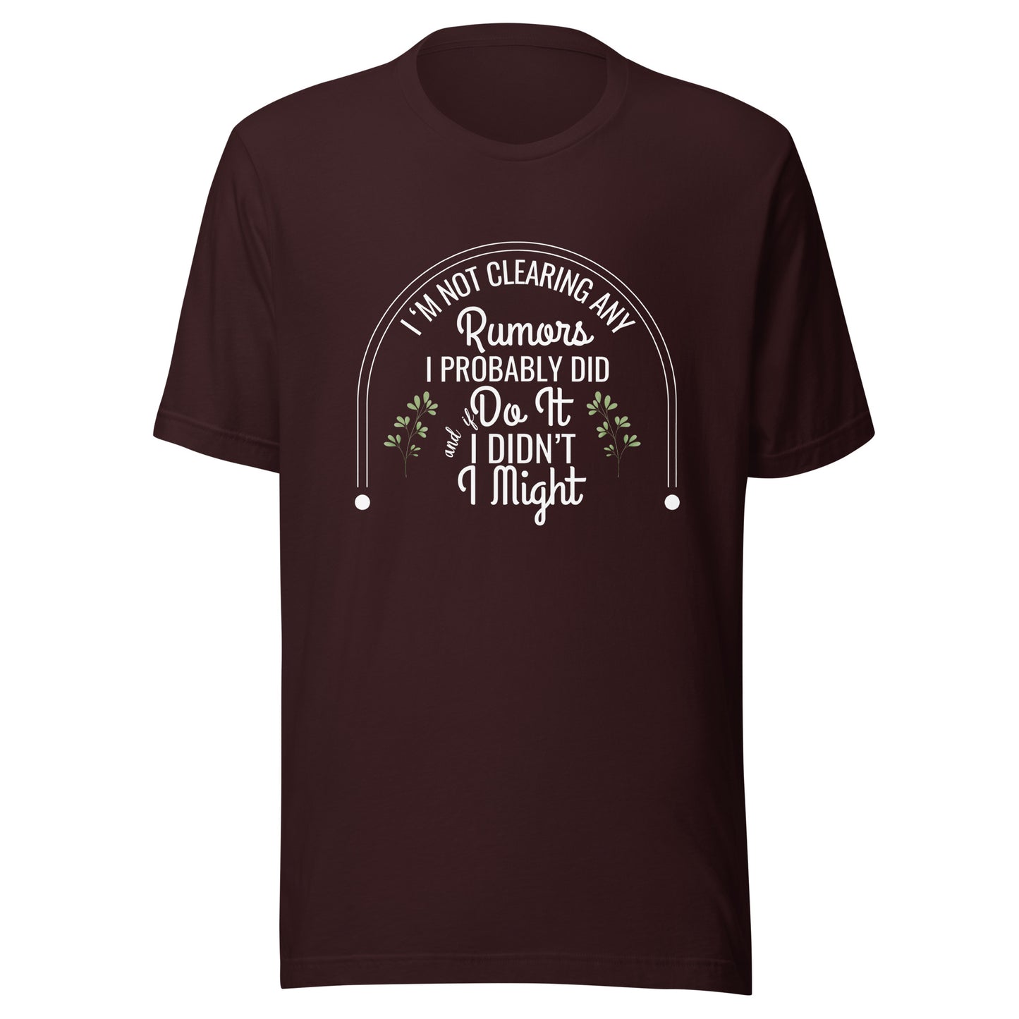 Not clearing rumors Unisex t-shirt