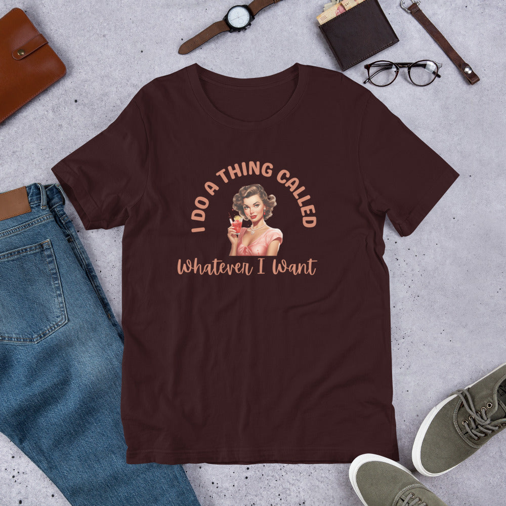 I do a thing Unisex t-shirt