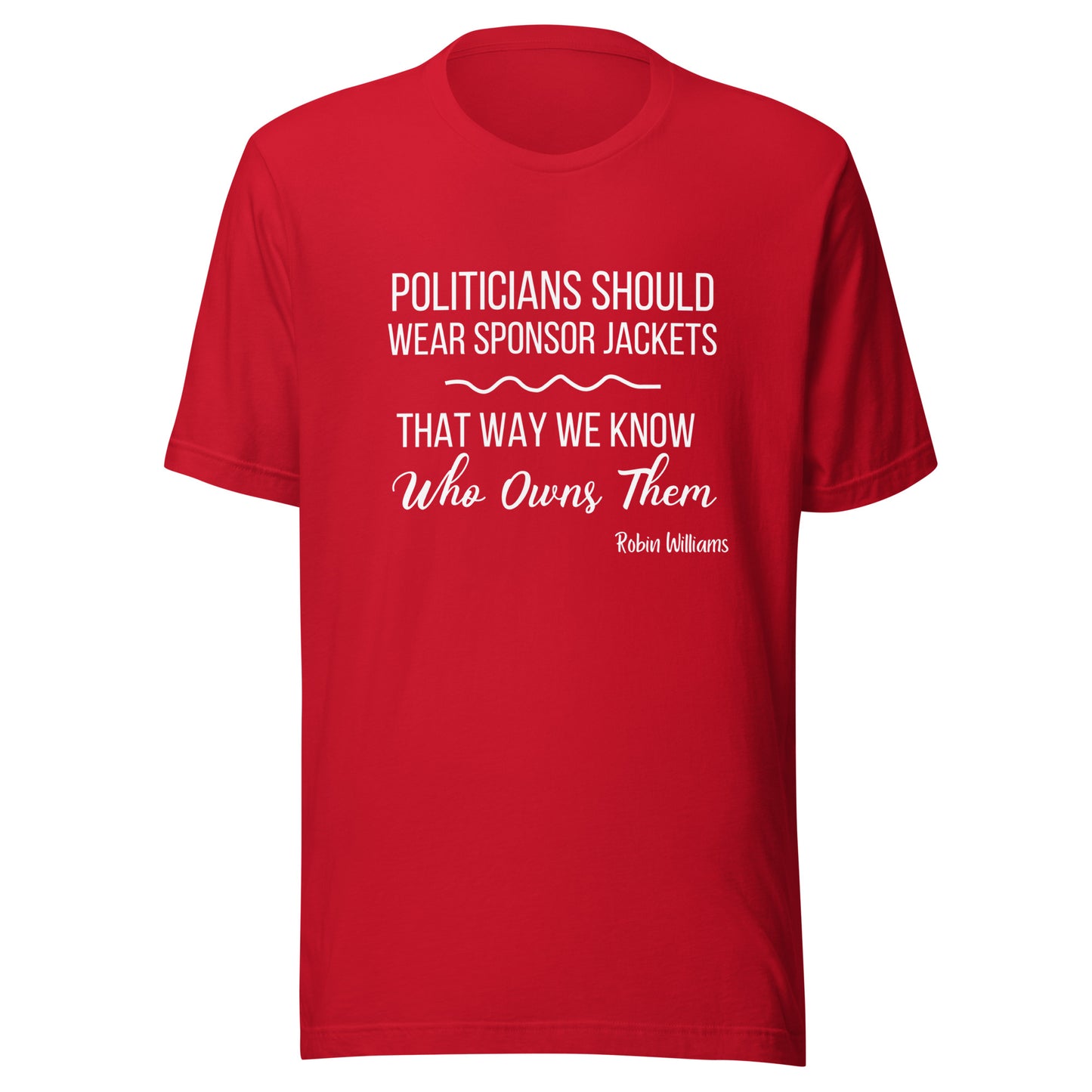 Politicians Unisex t-shirt