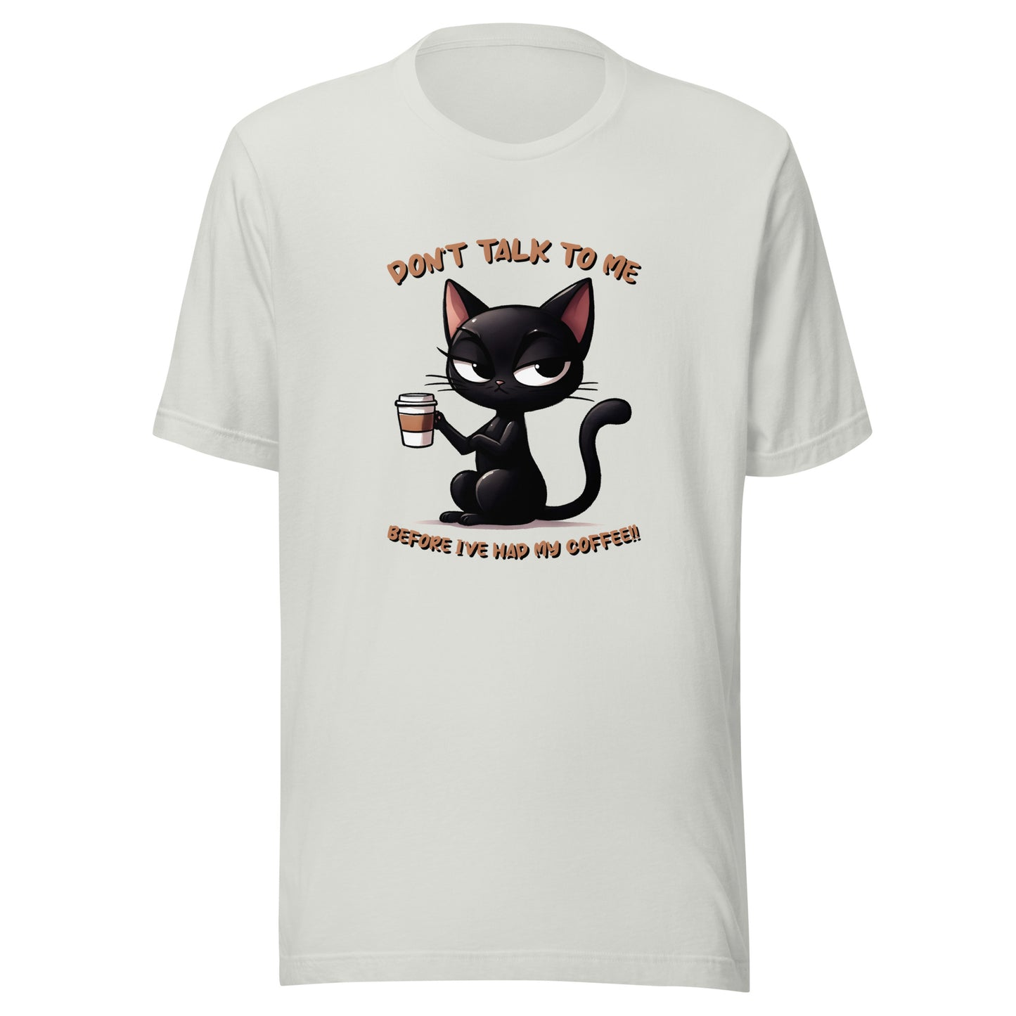Don’t talk to me Unisex t-shirt